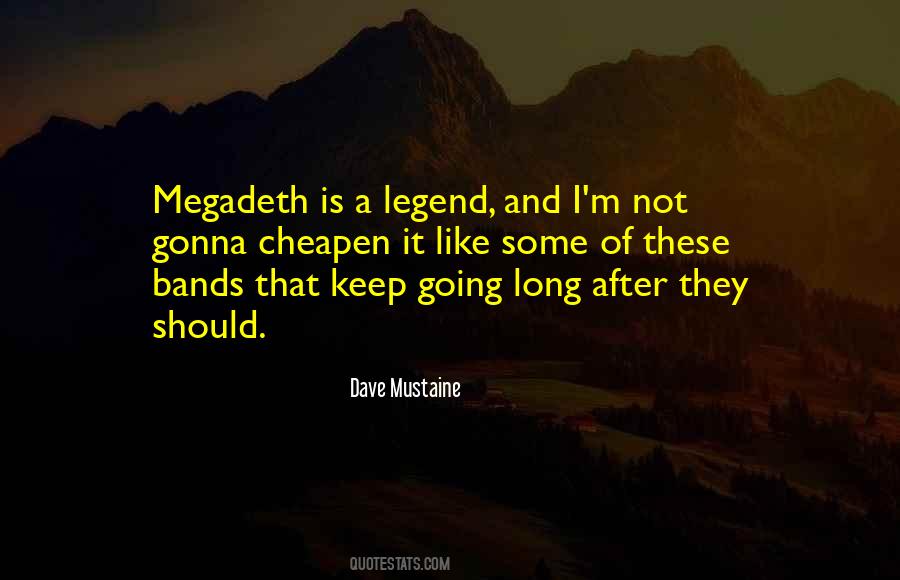 Best Dave Mustaine Quotes #1824029