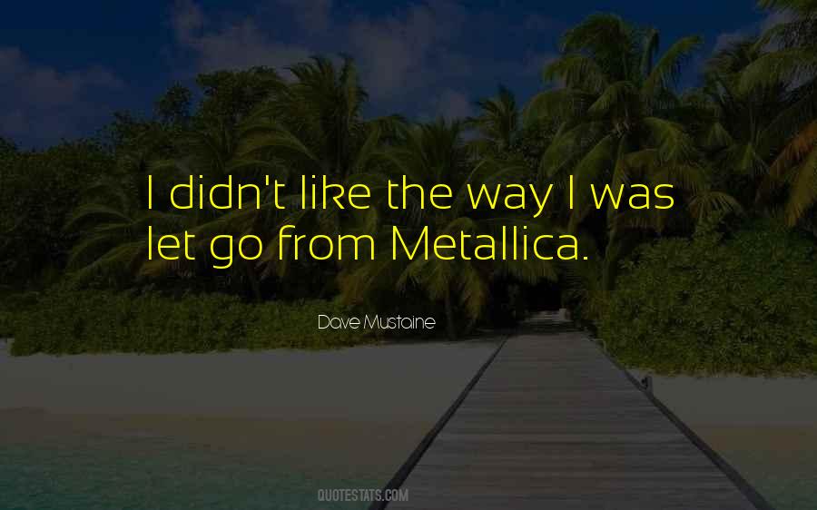 Best Dave Mustaine Quotes #868251