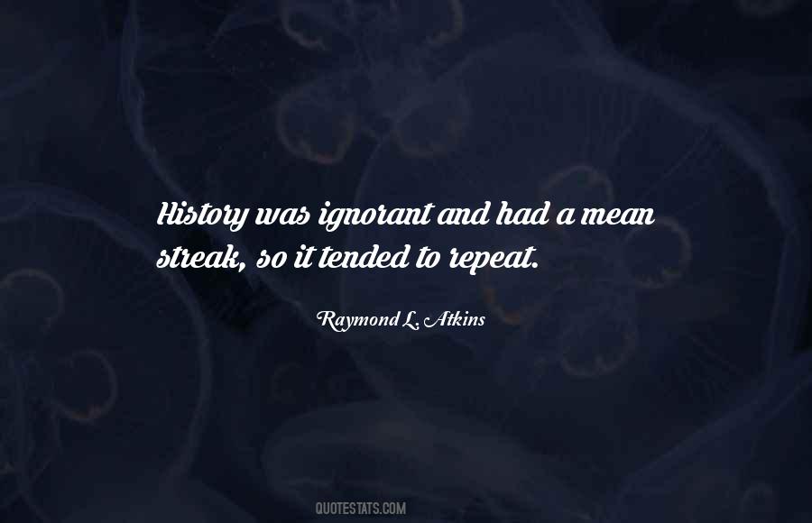 History Will Repeat Quotes #460731