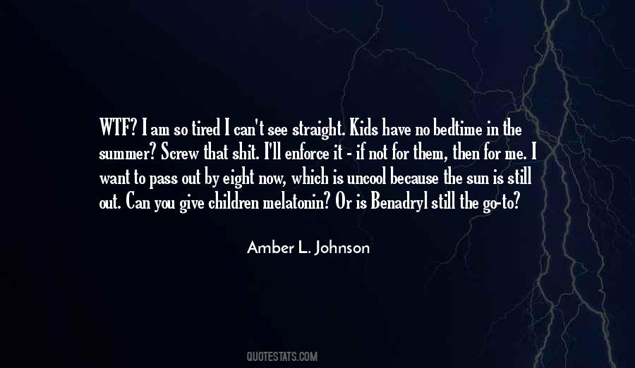 Am So Tired Quotes #1196793