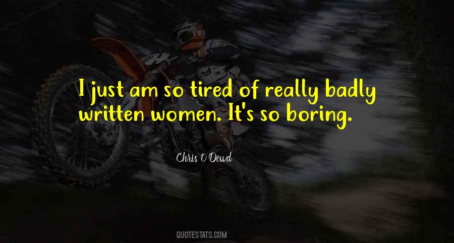 Am So Tired Quotes #1561940