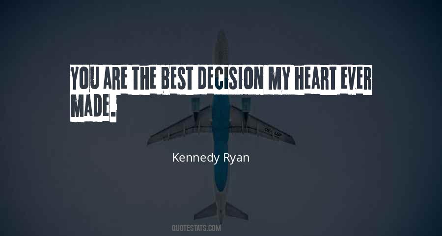 Best Decision Ever Made Quotes #1588724