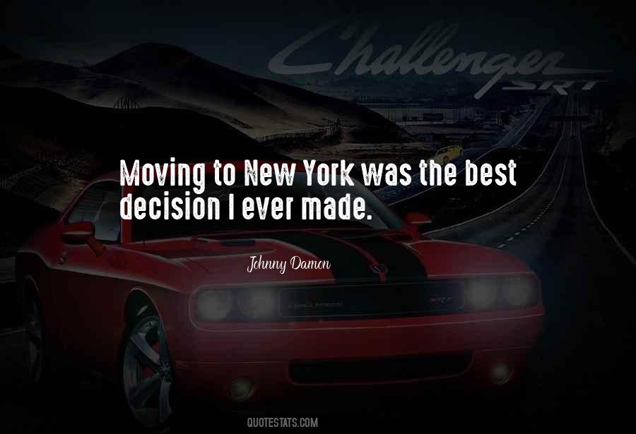 Best Decision Ever Made Quotes #1589634