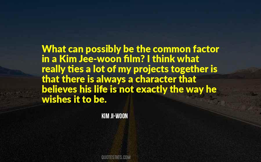 Ji Woon Quotes #185216