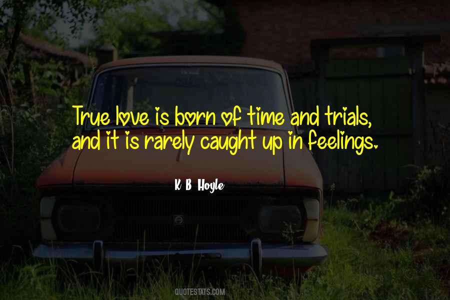 Quotes About The Trials Of Love #1291367