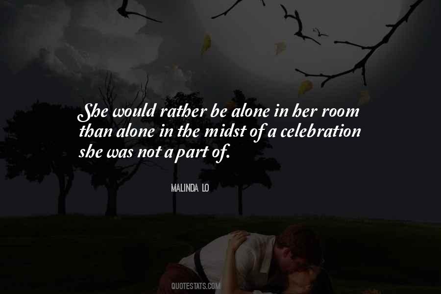 Rather Be Alone Than Quotes #104926