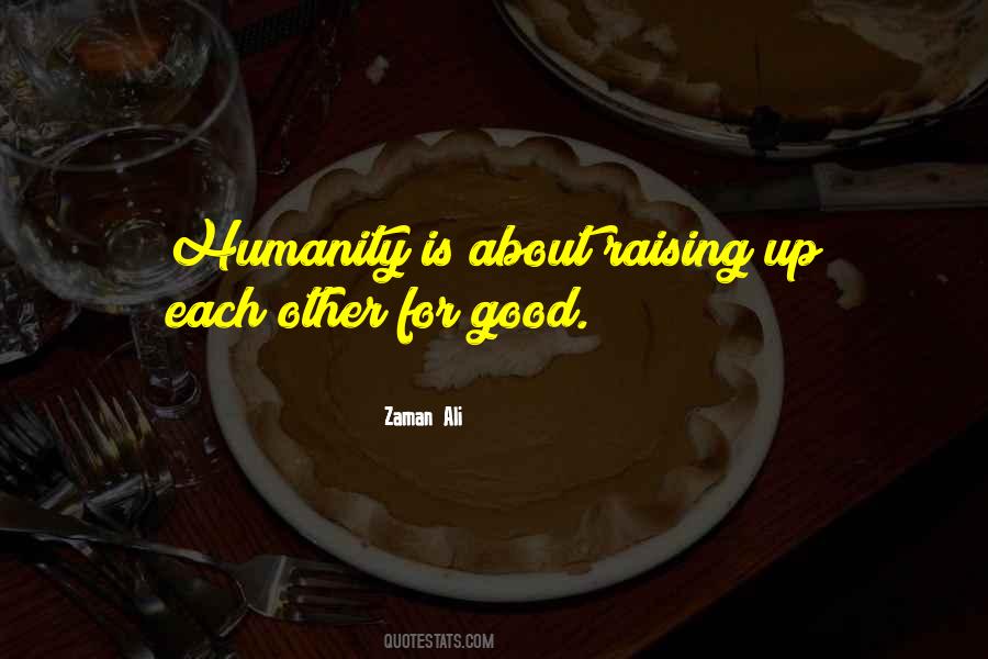 Humanity Is Quotes #997314