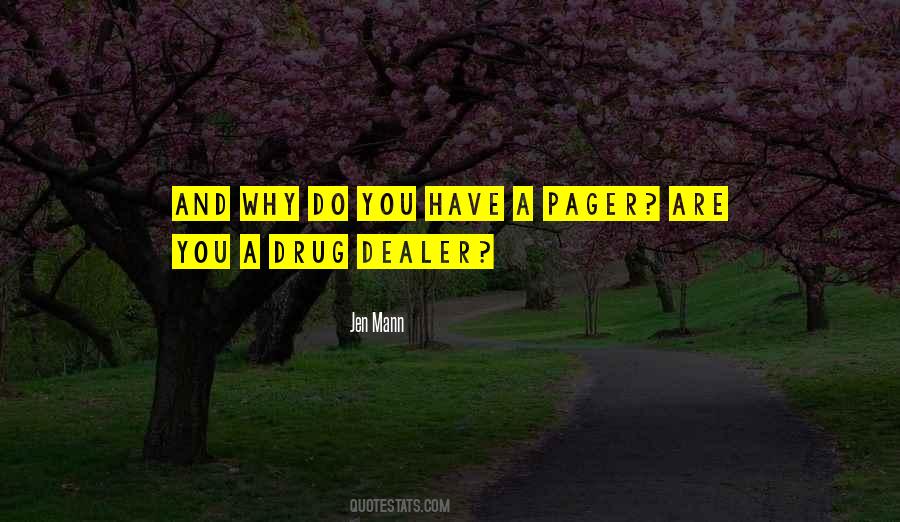 Best Drug Dealer Quotes #90091