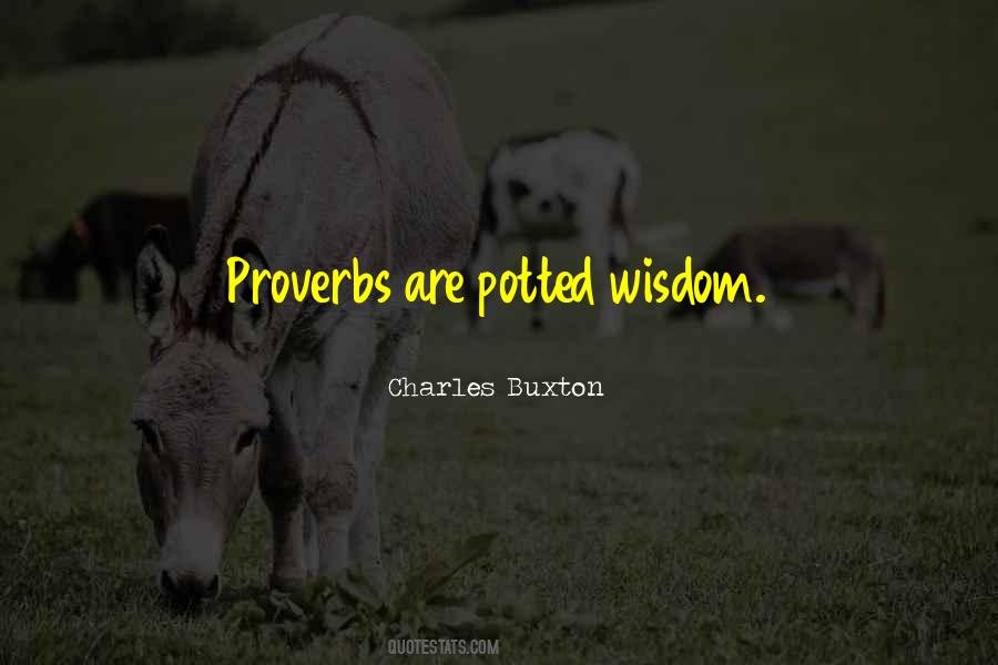 Proverbs Wisdom Quotes #1766520