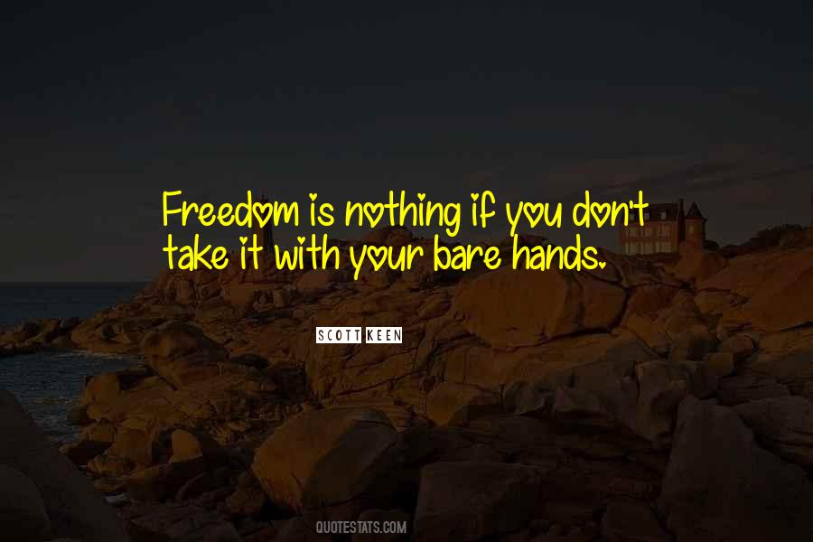 Freedom Is Quotes #1177650