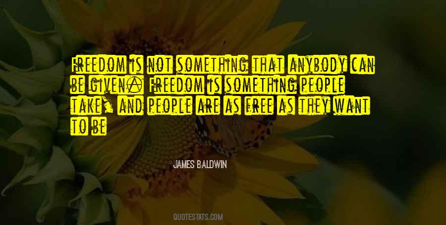 Freedom Is Quotes #1225048