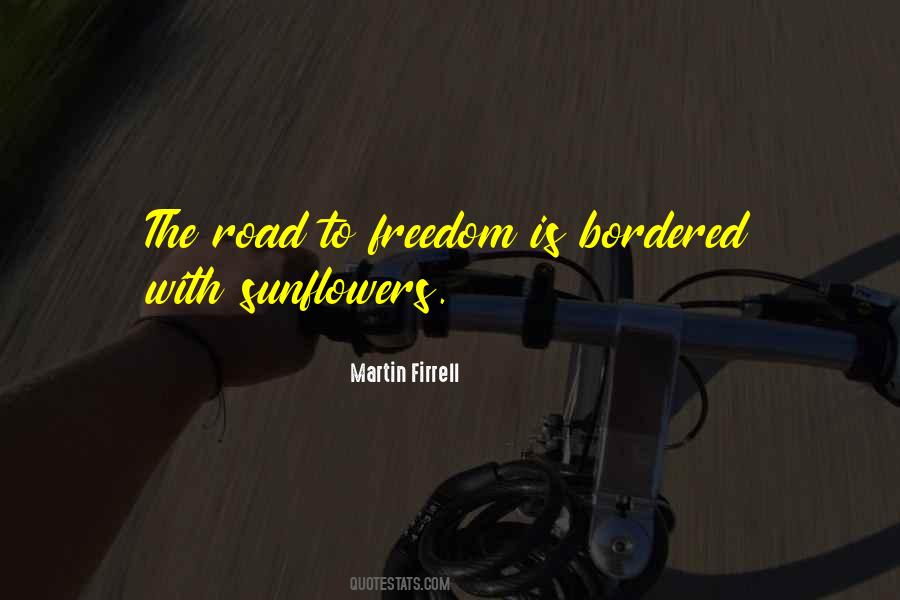 Freedom Is Quotes #1292100