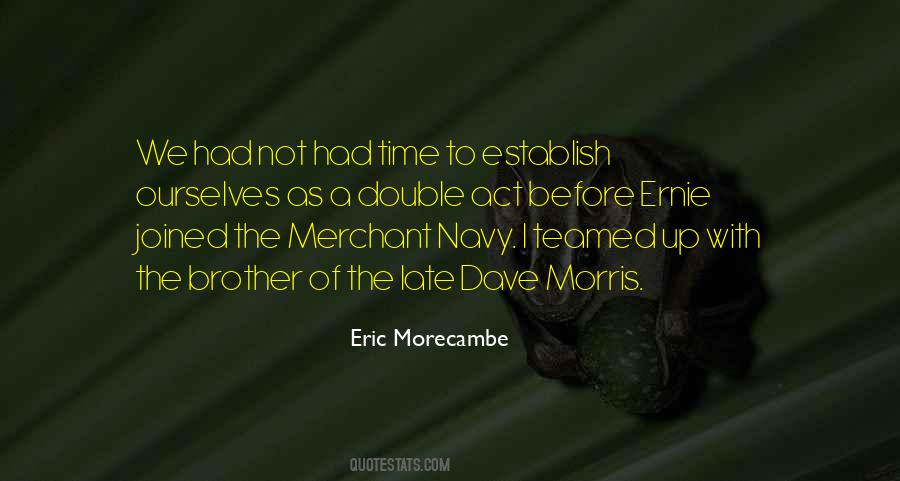 Best Eric Morecambe Quotes #943122