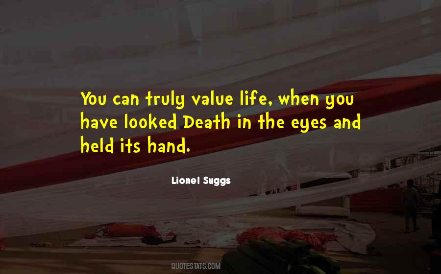Value Life Death Quotes #551639