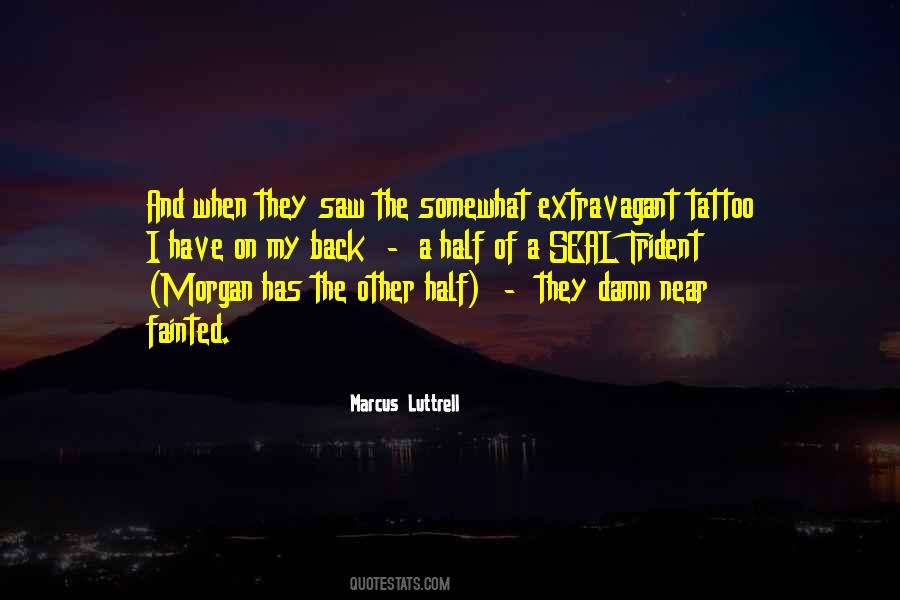 Quotes About Marcus Luttrell #1267019