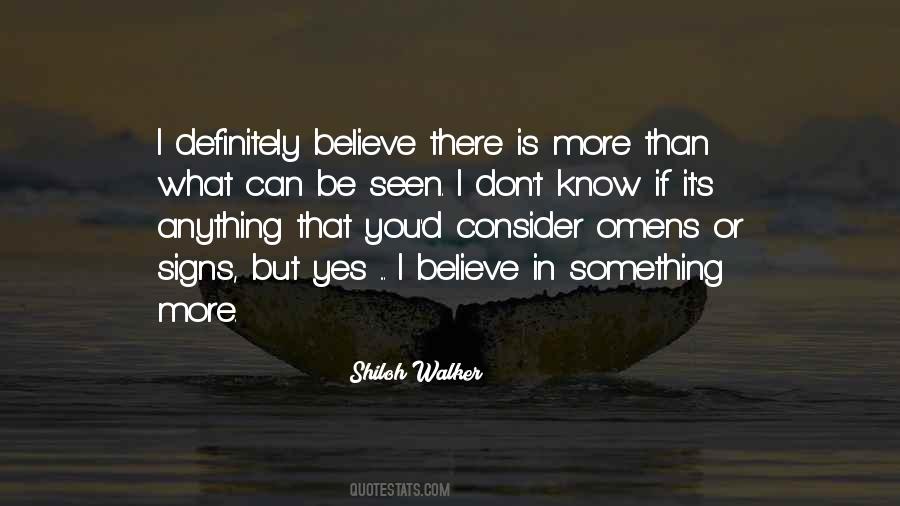 Believe In Signs Quotes #1099872