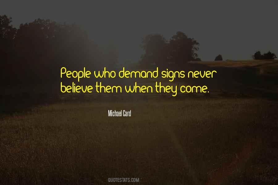 Believe In Signs Quotes #176193