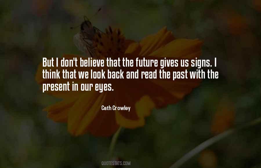 Believe In Signs Quotes #681988