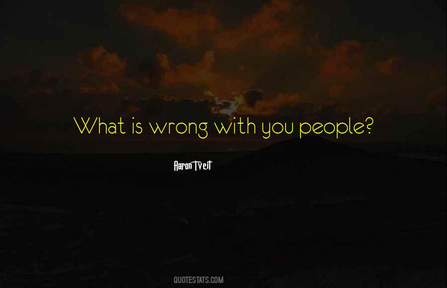 Tveit Aaron Quotes #1275069