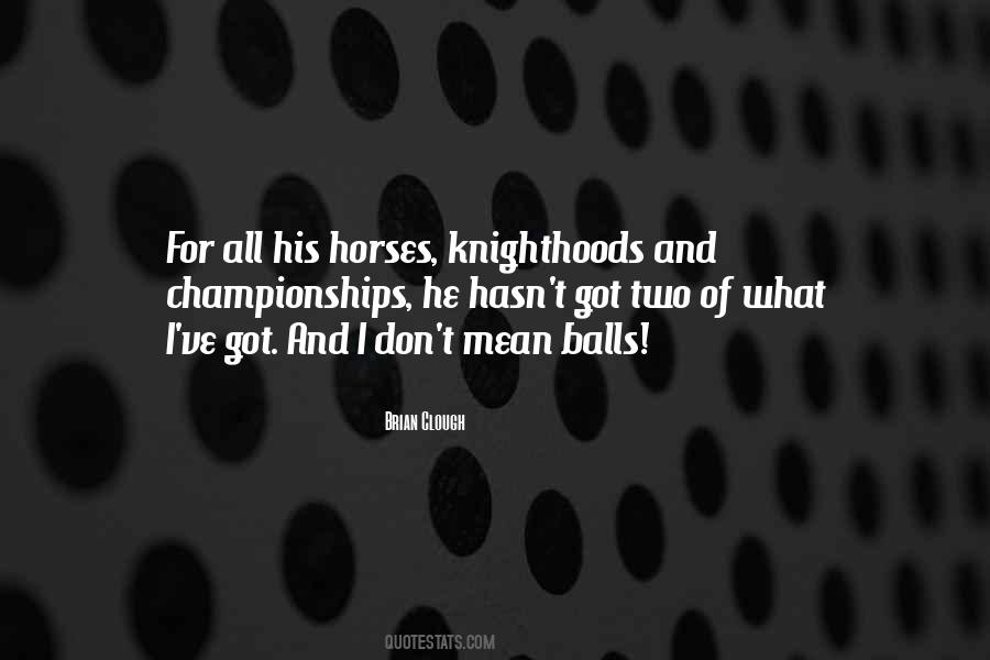 All Horses Quotes #658299