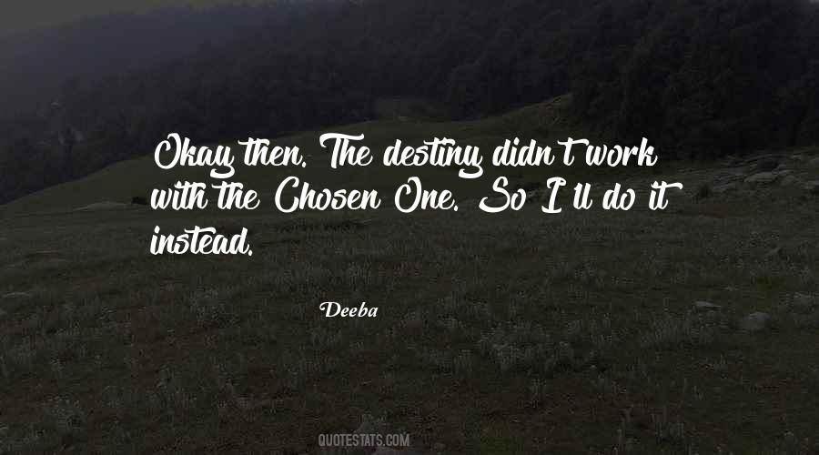 The Chosen One Quotes #224464