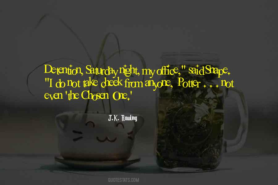 The Chosen One Quotes #366259