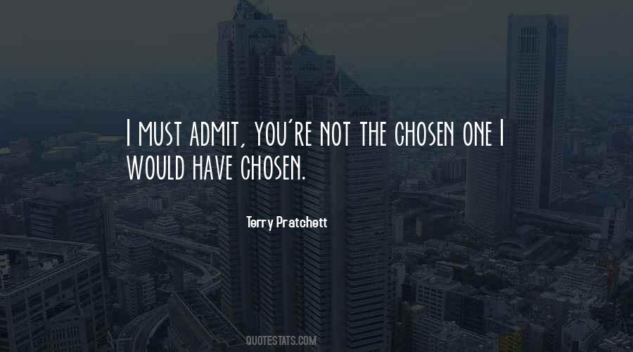 The Chosen One Quotes #745286