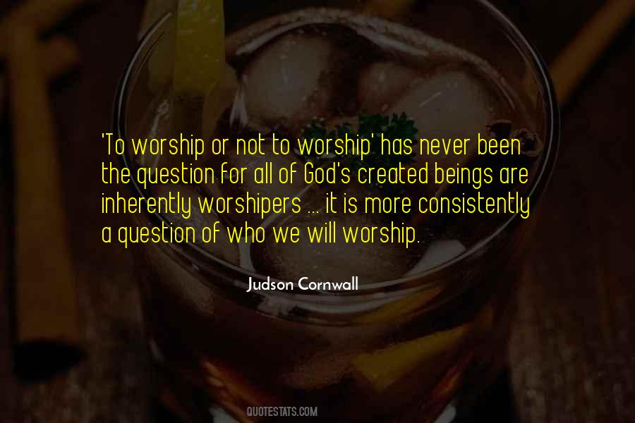 Worshipers Of God Quotes #1806160