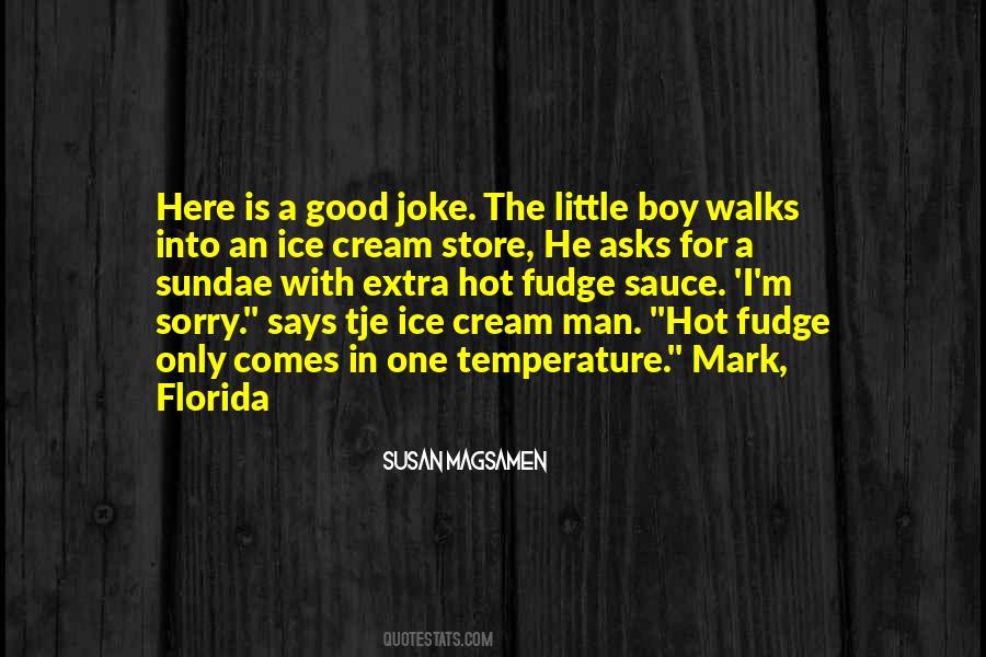 Hot Fudge Sundae Quotes #1528400