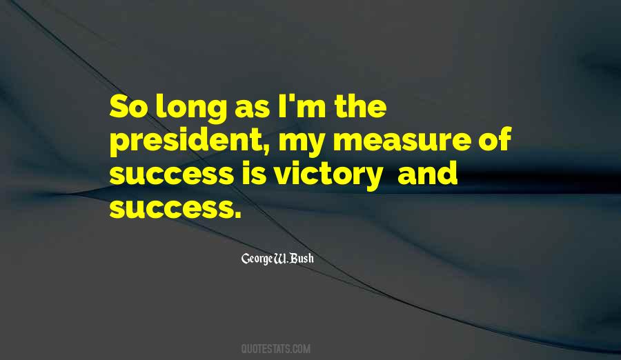 Measure Of Our Success Quotes #211383
