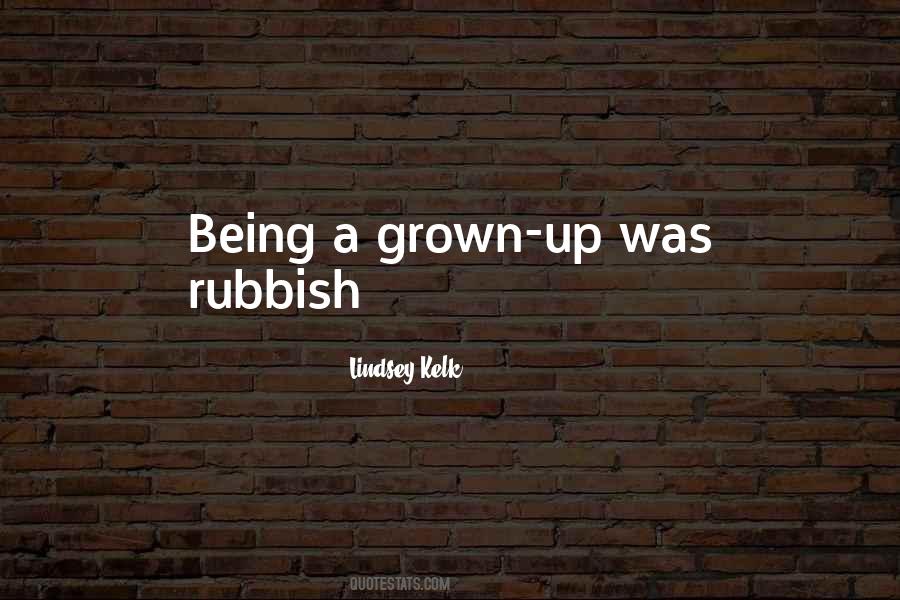 Being A Grown Up Quotes #573422