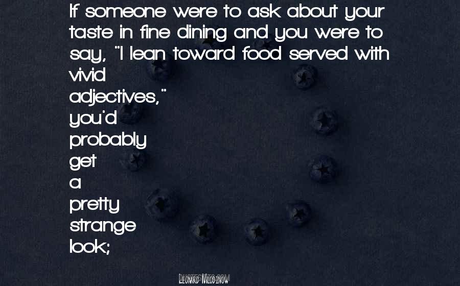 Best Fine Dining Quotes #1869723