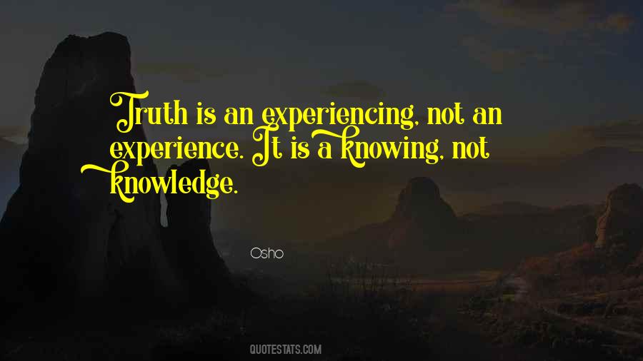 Knowing Truth Quotes #425603