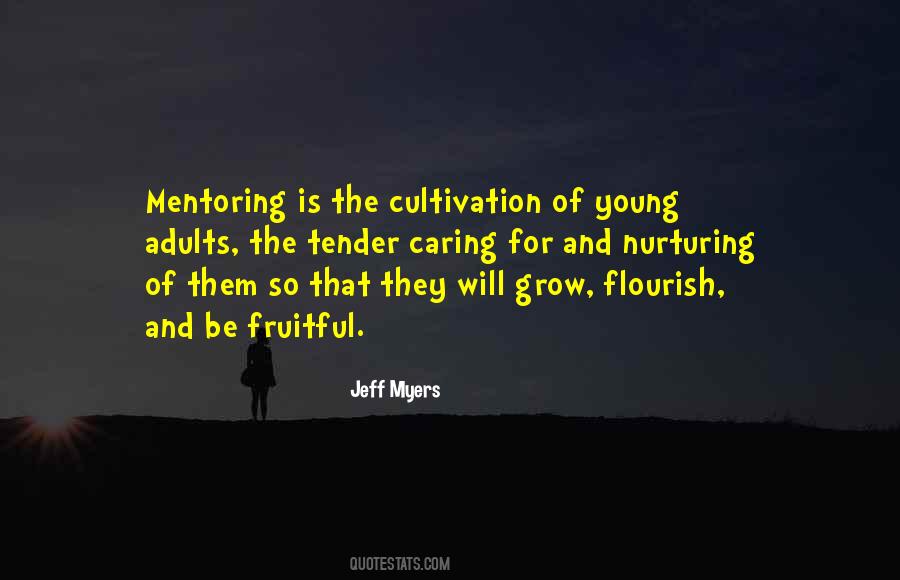 The Young Shall Grow Quotes #1873213