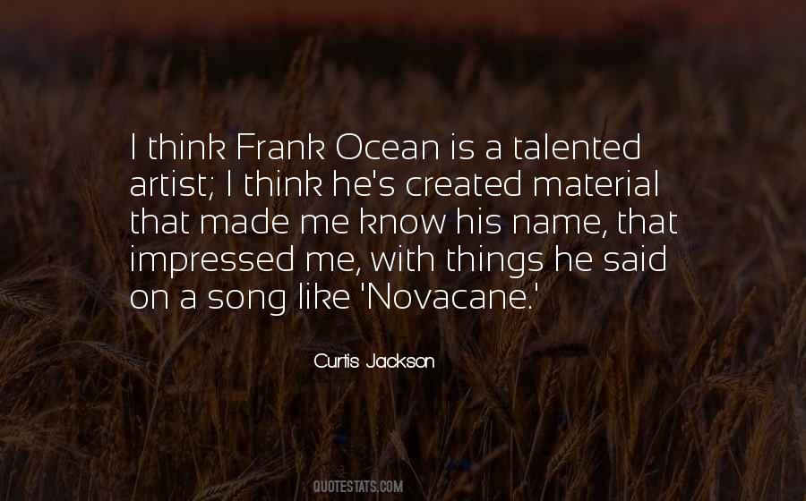 Best Frank Ocean Quotes #325629