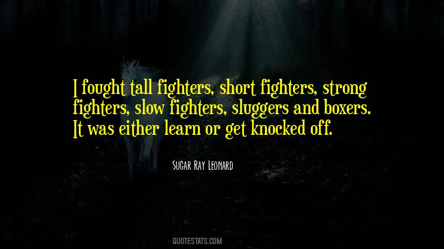 I Fought Quotes #1048128