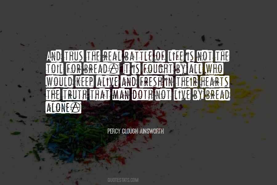 Not By Bread Alone Quotes #984823