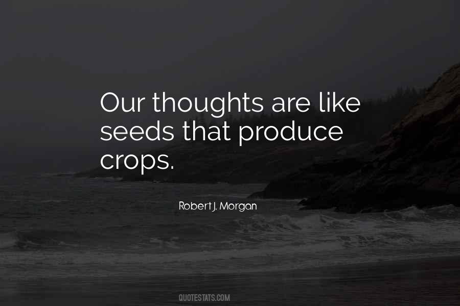 Thoughts Are Like Seeds Quotes #1541849