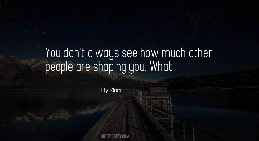 Shaping People Quotes #1119990