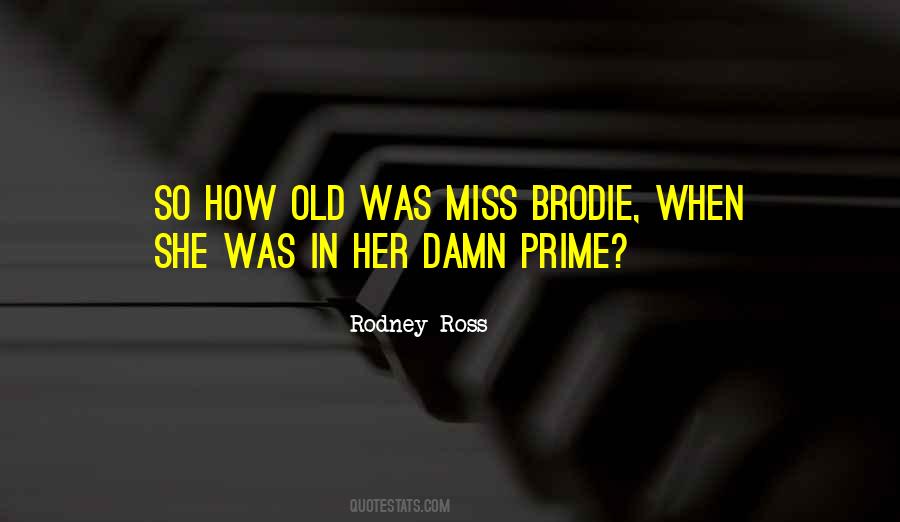 Miss Brodie Quotes #1849755