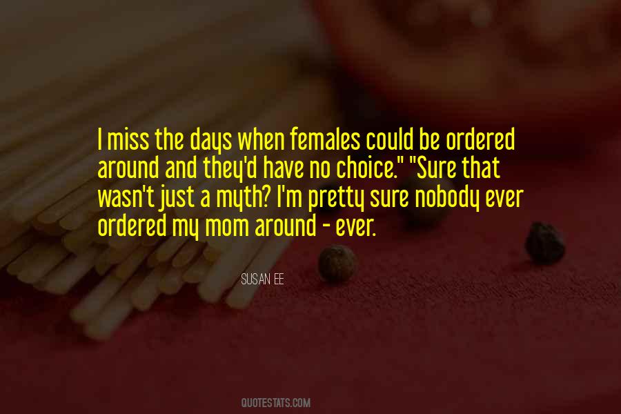 I Miss The Days When Quotes #1591946