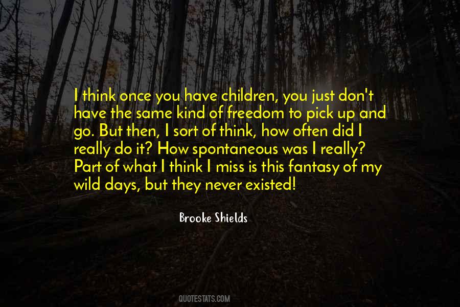 I Miss The Days When Quotes #214104