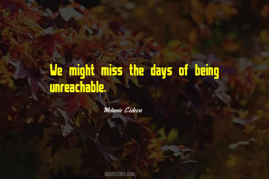 I Miss The Days When Quotes #570074
