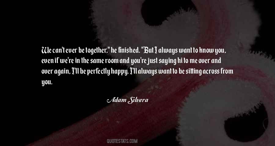 Just Want To Be Happy Quotes #1012921