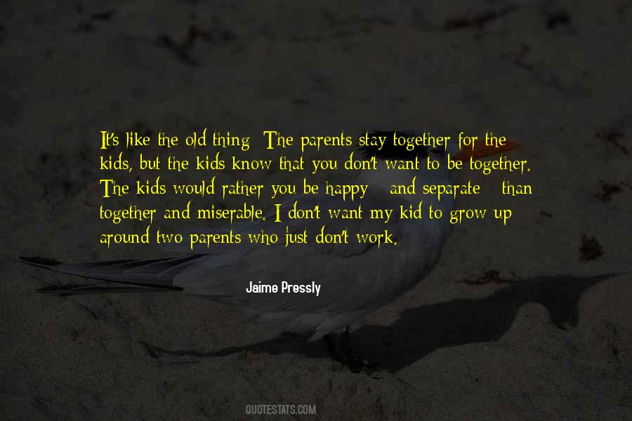 Just Want To Be Happy Quotes #1201760
