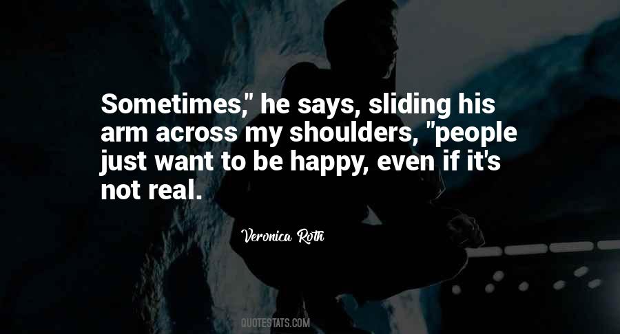 Just Want To Be Happy Quotes #1771367