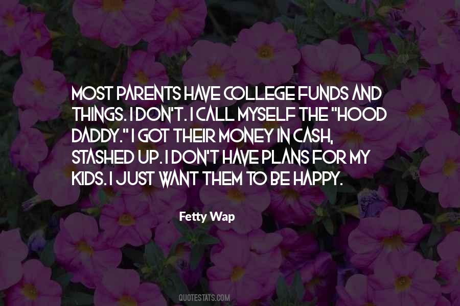 Just Want To Be Happy Quotes #450995