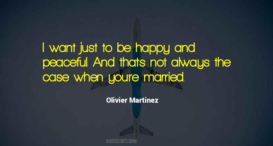 Just Want To Be Happy Quotes #89780