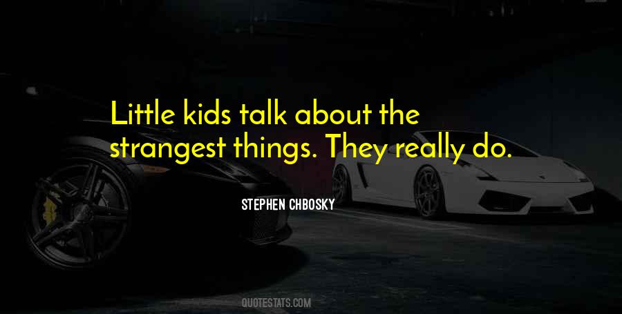 Small Kids Quotes #1524021
