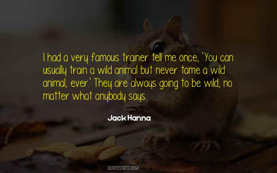 Wild Animal Quotes #1593083